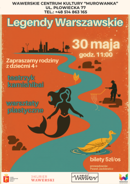 Legendy Warszawskie w Murowance - spotkanie dla rodzin z dziećmi 4+