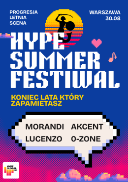 HYPE SUMMER FESTIWAL 2026: Akcent, O-Zone, Morandi, Lucenzo