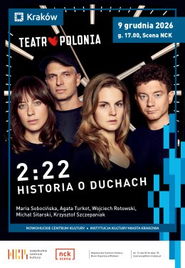 „2:22” (HISTORIA O DUCHACH) – spektakl Teatru Polonia
