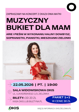 Muzyczny bukiet dla Mam - koncert arii i pieśni w wykonaniu Haliny Dowbysz