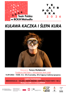 "KULAWA KACZKA I ŚLEPA KURA" - TEATR POLSKA 2026