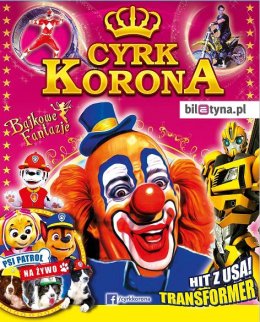 Cyrk Korona - Bajkowe Fantazje