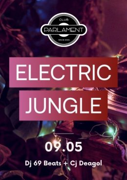 �⚡ Electric Jungle ⚡� | Saturday 09.05 | Dj 69 Beats & Cj Deagol