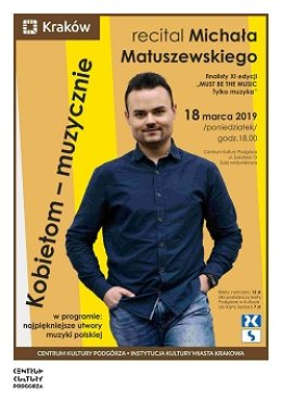 Recital Michała Matuszewskiego, finalisty XI Edycji MUST BE THE MUSIC Tylko muzyka