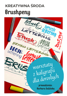 Brushpeny / Warsztaty Kaligrafii / Kreatywna Środa