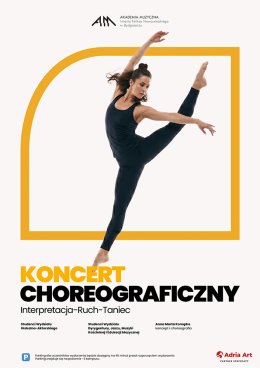 Koncert Choreograficzny: Interpretacja-Ruch-Taniec