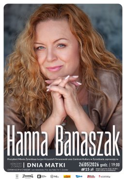 Hanna Banaszak, Koncert z okazji Dnia Matki, Centrum Kultury w Żyrardowie