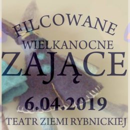 Warsztaty Artystyczne przy kawie: Filcowane wielkanocne zające