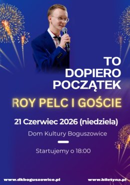 Koncert TO DOPIERO POCZĄTEK - Roy Pelc i Goście