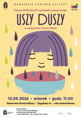 Uszy Duszy - spektakl teatralno-muzyczny WSK - 12.05.2026 godz. 11.00