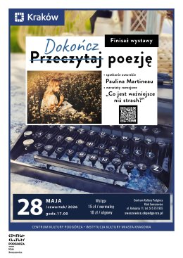 "(Przeczytaj) Dokończ Poezję" - warsztaty poezji i finisaż wystawy poezji