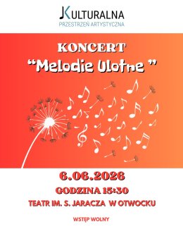 MELODIE ULOTNE - KONCERT KULTURALNEJ PRZESTRZENI ARTYSTYCZNEJ