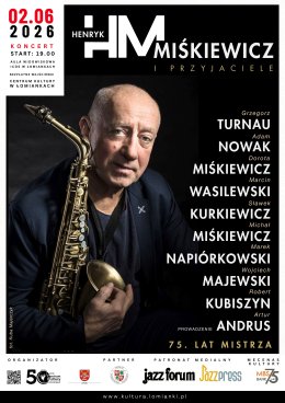 "75. lat Mistrza" - Henryk Miśkiewicz i Przyjaciele