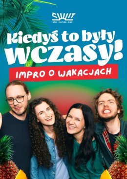 "Kiedyś to były wczasy!" - improwizowany spektakl komediowy z grupą FRAJDA