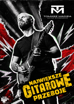 Tomasz Madzia Guitar Experience - Największe gitarowe Przeboje