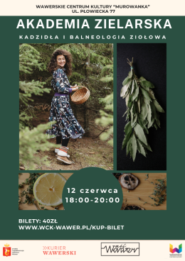 Akademia Zielarska w Murowance : Kadzidła i balneologia ziołowa 12.06 godz. 18:00 WCK Murowanka