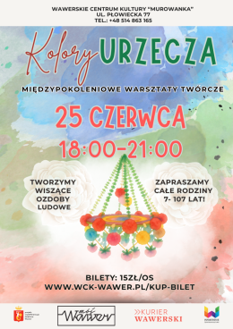 Kolory Urzecza -Międzypokoleniowe Warsztaty Plastyczne - Tworzymy wiszące ozdoby 25.06.2026 g.18:00  WCK Murowanka