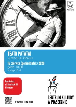 Teatr PATATAJ "Złodzieje czasu". Dom Kultury, Piaseczno