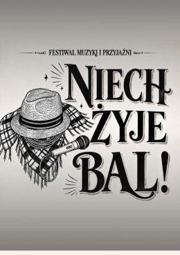 Festiwal Muzyki i Przyjaźni - Niech Żyje Bal