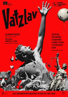 VATZLAV: spektakl dyplomowy studentów III roku Studia Teatralnego Kadr