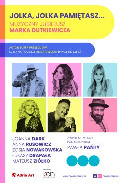 Jolka, Jolka pamiętasz… muzyczny jubileusz Marka Dutkiewicza