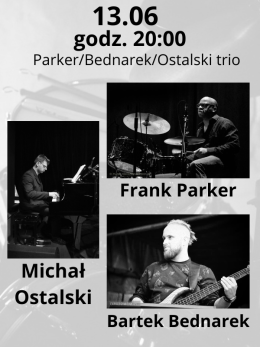 Parker / Ostalski / Bednarek Trio