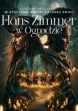 Koncert plenerowy przy świecach: Muzyka Filmowa - Hans Zimmer i inni