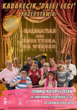 Kabarecik dalej leci: Galimatias czyli emerytura na wesoło (amatorski spektakl kabaretowy)
