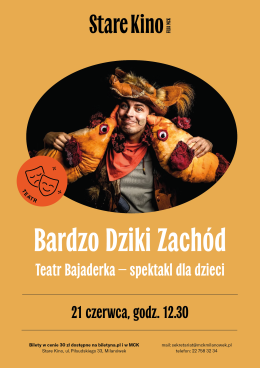 "Bardzo Dziki Zachód" Teatr Bajaderka