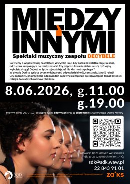Między innymi - spektakl zespołu wokalnego DECYBELE