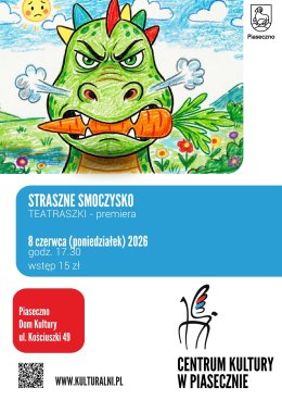 Teatr TEATRASZKI "Straszne Smoczysko". Dom Kultury, Piaseczno