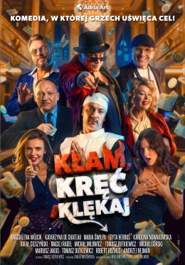 Kłam, kręć i klękaj