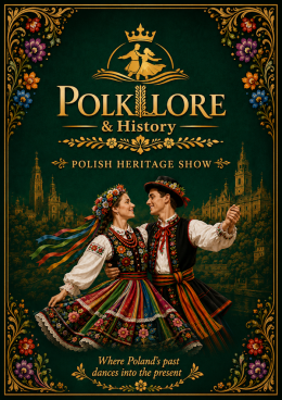 Polklore & History. Polish Heritage Show