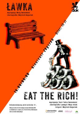 Teatr Tańca Ewenement - Eat the Rich