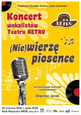 Koncert wokalistów Teatru RETRO - "(Nie)wierzę piosence"