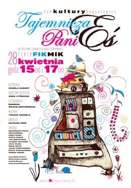 Bajkowa Niedziela Tajemnicza Pani Eś - Teatr Fik Mik godz.17.00