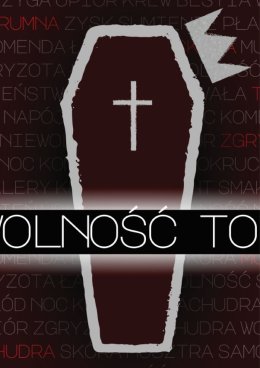 UBU.WOLNOŚĆ TO NIEWOLA. GRUPA TEATRALNA ZAMIAST