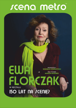 „150 lat na scenie?” Recital Ewy Florczak