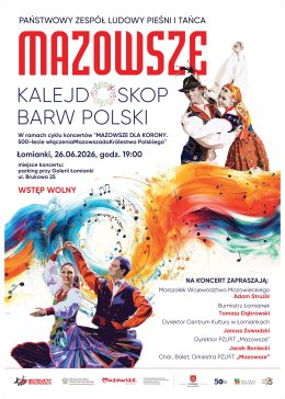 Koncert PZLPiT "MAZOWSZE" w Łomiankach - "Kalejdoskop Barw Polski"