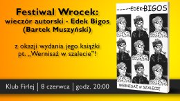 Wieczór Autorski na Wrocku 2019: Edek Bigos (Bartek Muszyński)
