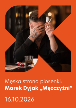 Męska Strona Piosenki: Marek Dyjak "Mężczyźni"