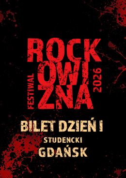 BILET JEDNODNIOWY - STUDENCKI: 7.08.2026 Rockowizna Festiwal Gdańsk