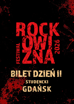 BILET JEDNODNIOWY - STUDENCKI: 8.08.2026 Rockowizna Festiwal Gdańsk