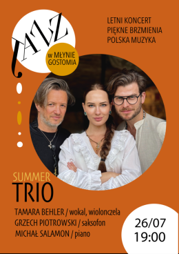 Jazz w Młynie - Summer TRIO - Tamara Behler/Grzech Piotrowski/Michał Salamon