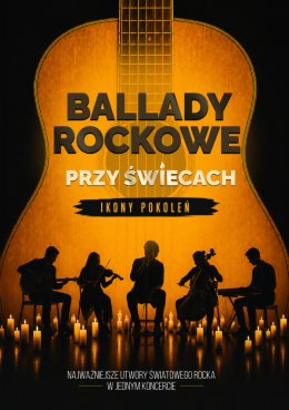 Ballady Rockowe przy Świecach: Ikony Pokoleń