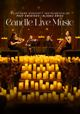 Candle Live Music: Koncert wśród kwiatów i świec