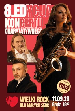 VIII Koncert Charytatywny „Wielki Rock dla Małych Serc”