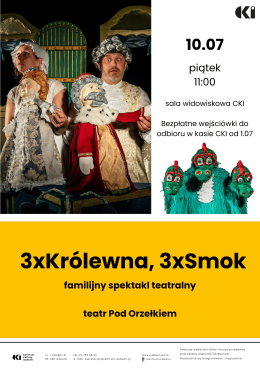 "3XKrólewna, 3XSmok" familijny spektakl teatralny w wykonaniu Teatru pod Orzełkiem