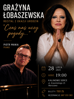 Grażyna Łobaszewska – recital urodzinowy „Czas nas uczy pogody…”