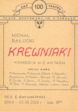 KREWNIAKI - SPEKTAKL AMATORSKIEGO TEATRU MIEJSKIEGO IM. STEFANA JARACZA